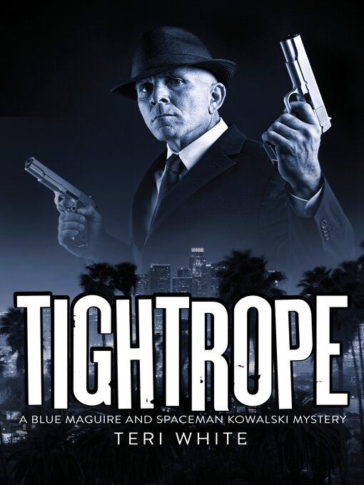 Title details for Tightrope by Teri White - Available